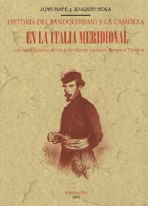 Historia Del Bandolerismo Y De La Camorra En Italia Meridional Libro