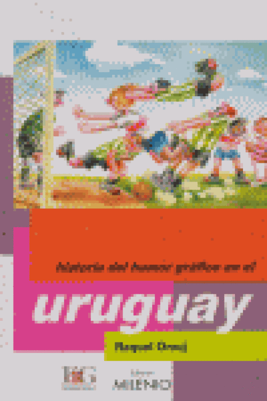 Historia Del Humor Gráfico En Uruguay Libro