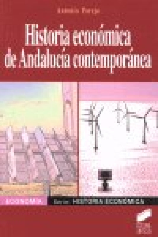 Historia Económica De Andaluc¡a Contemporánea Libro