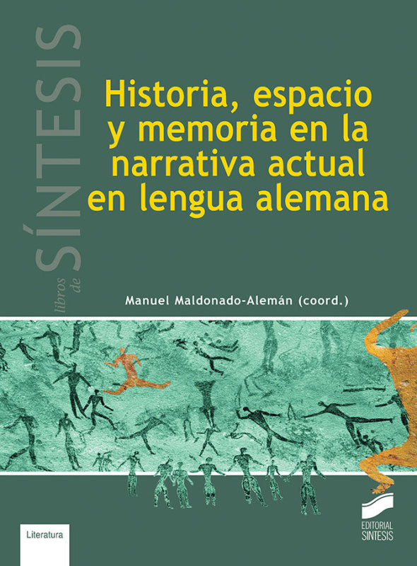 Historia Espacio Y Memoria En La Narrativa Actual Lengua Alemana Libro