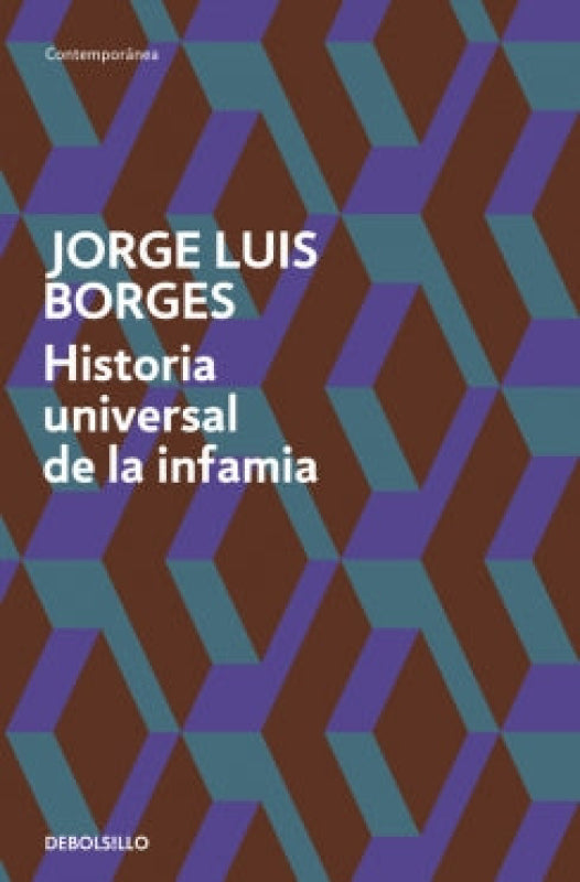 Historia Universal De La Infamia - Jorge Luis Borges