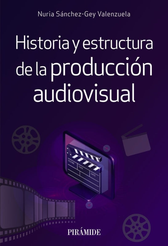 Historia Y Estructura De La Produccion Audiovisual Libro