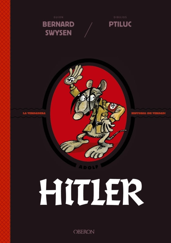 Hitler. La Verdadera Historia ¡de Verdad! Libro