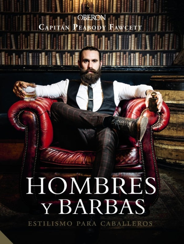 Hombres Y Barbas. Estilismo Para Caballeros Libro