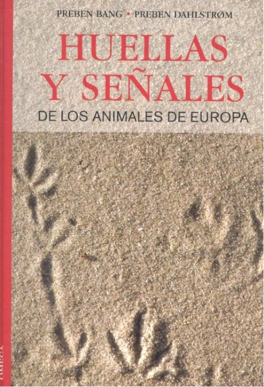 Huellas Y Señales Animales Europa 4/ed. Libro