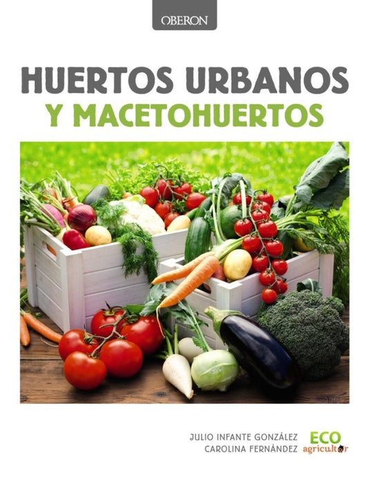 Huertos Urbanos Y Macetohuertos Libro