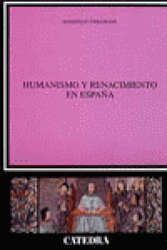 Humanismo Y Renacimiento En España Libro