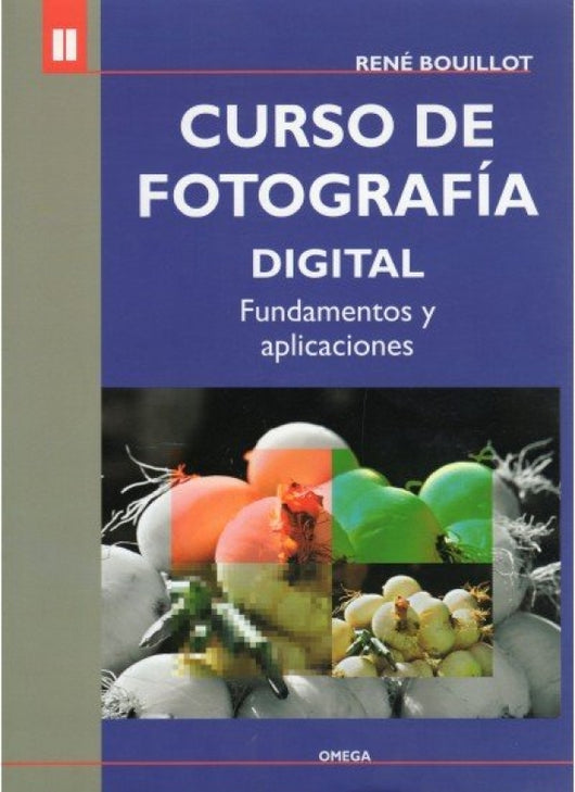 Ii Curso De Fotografia Digital Libro