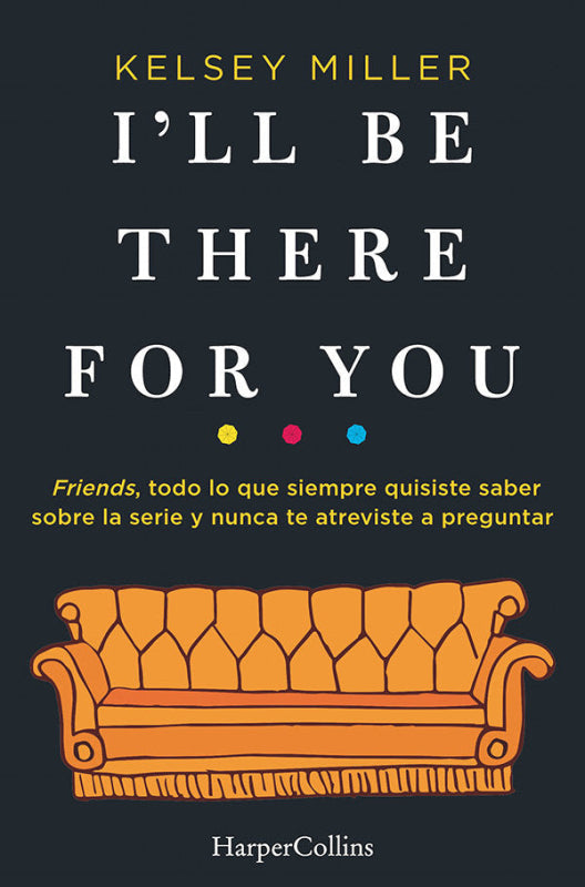 Ill Be There For You Libro