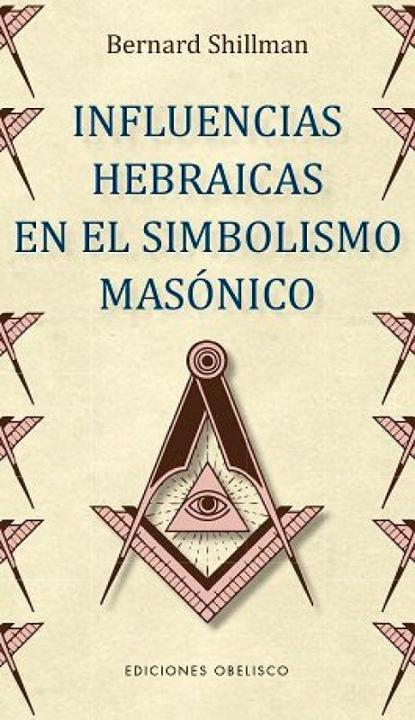 Influencias Hebraicas En El Simbolismo Masónico Libro