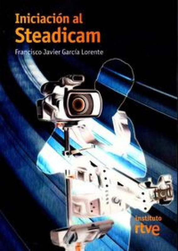 Iniciación Al Steadicam Libro