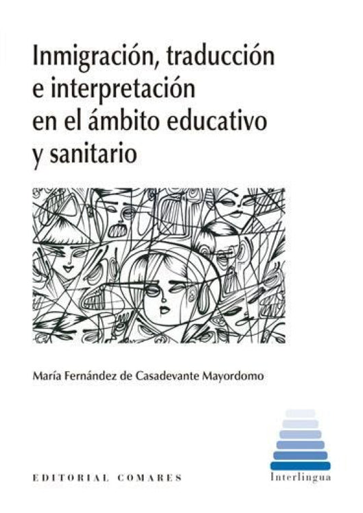 Inmigracion Y Traduccion En El Ambito Educativo Sanitario Libro