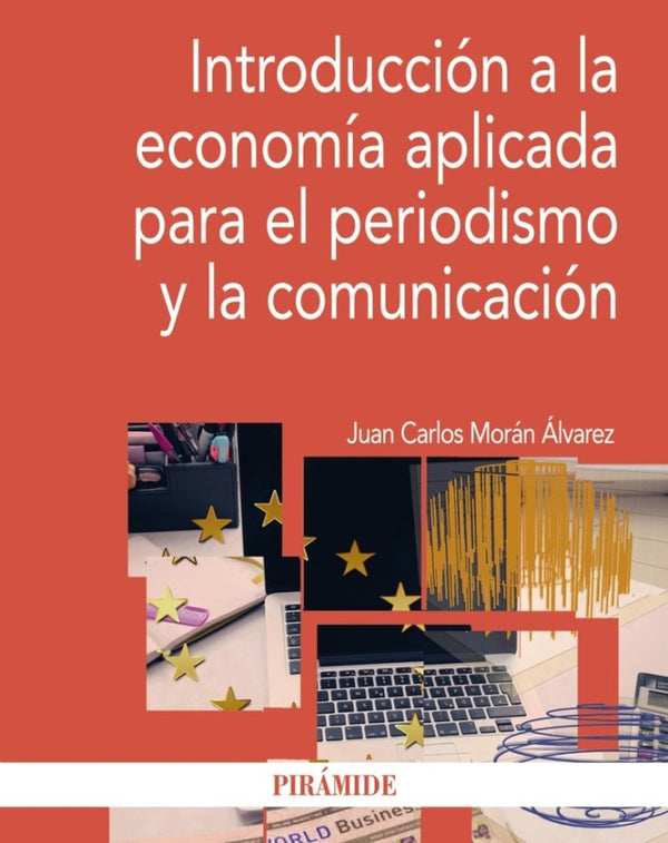 Introducción A La Economía Aplicada Para El Periodismo Y Comunicación Libro