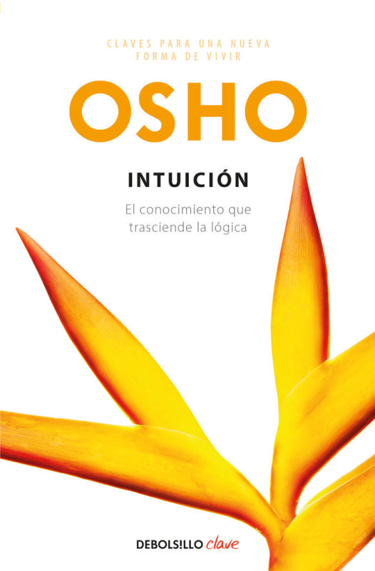 Intuición (Claves Para Una Nueva Forma De Vivir) Libro