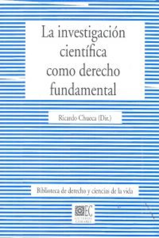 Investigacion Cientifica Como Derecho Fundamental La Libro