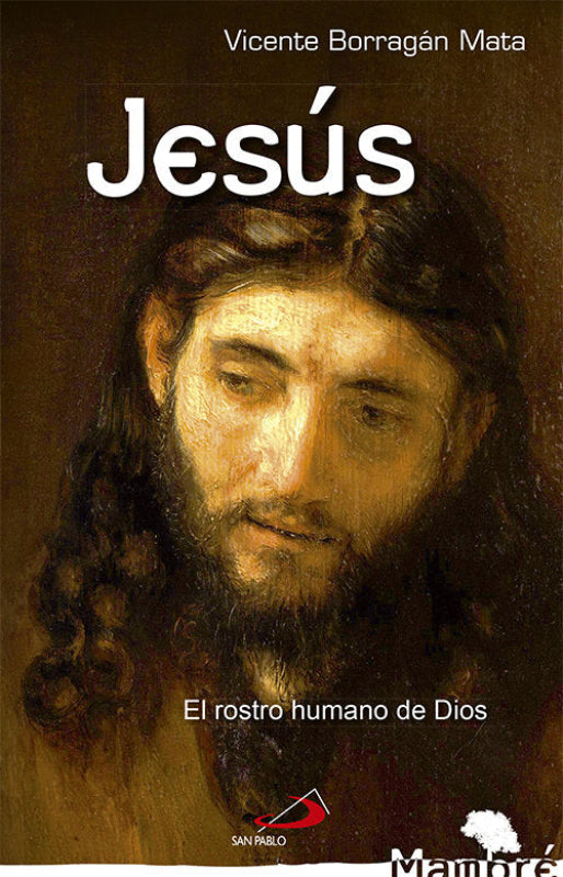 Jesús El Rostro Humano Libro