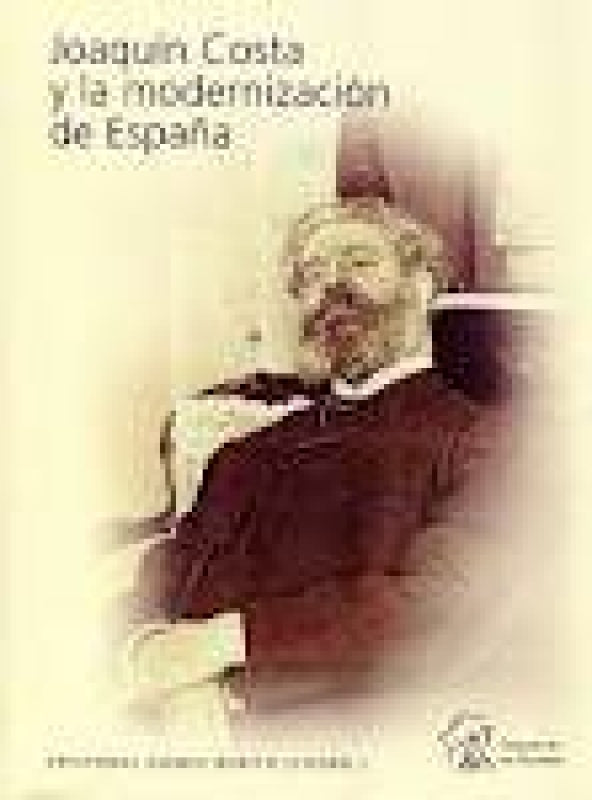 Joaquin Costa Y La Modernizacion De España Libro