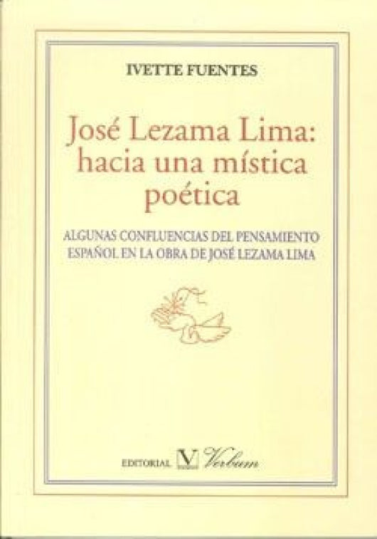 José Lezama Lima: Hacia Una Mística Poética Libro