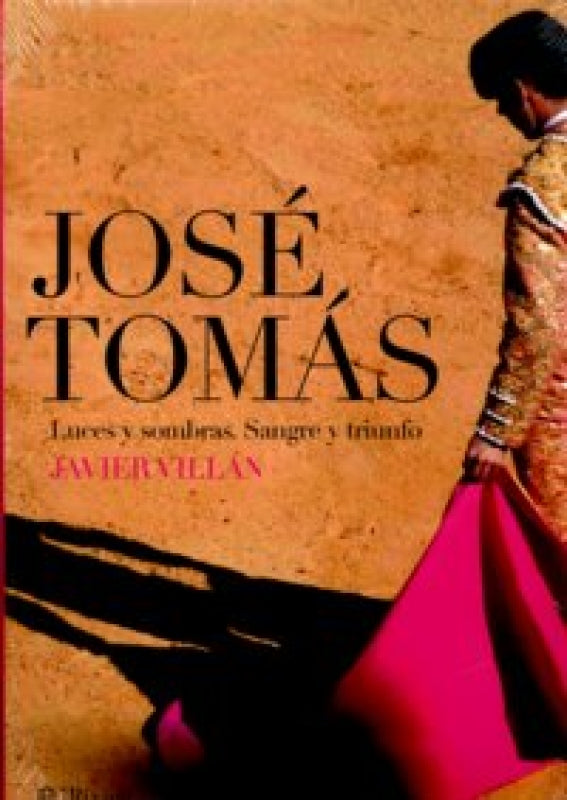 Jose Tomas Luces Y Sombras Sangre Triunfo Libro