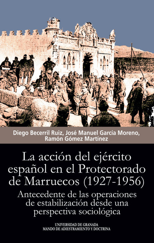 La Acción Del Ejército Español En El Protectorado De Marruecos (1927-1956) Libro