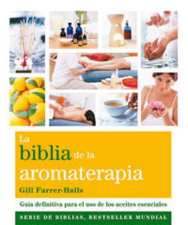 La Biblia De La Aromaterapia Libro