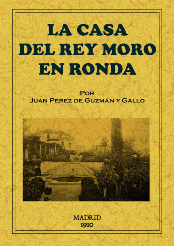 La Casa Del Rey Moro En Ronda Libro