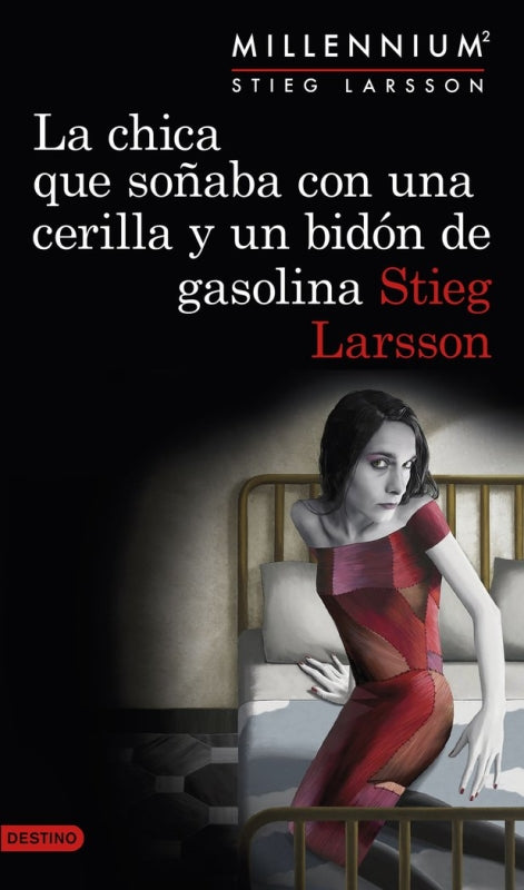 La Chica Que Soñaba Con Una Cerilla Y Un Bidón De Gasolina (Serie Millennium 2) Libro