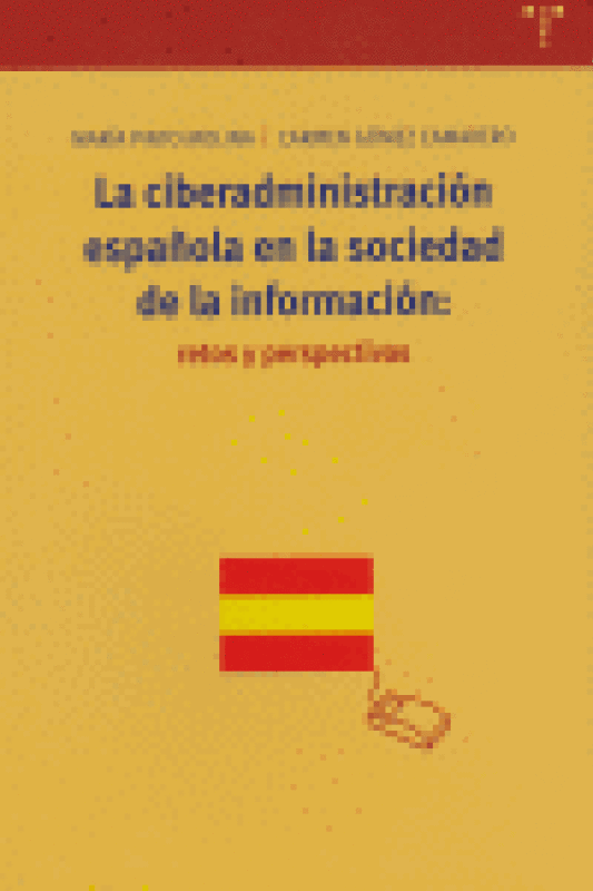 La Ciberadministración Española En La Sociedad De Información: Retos Y Perspectivas Libro