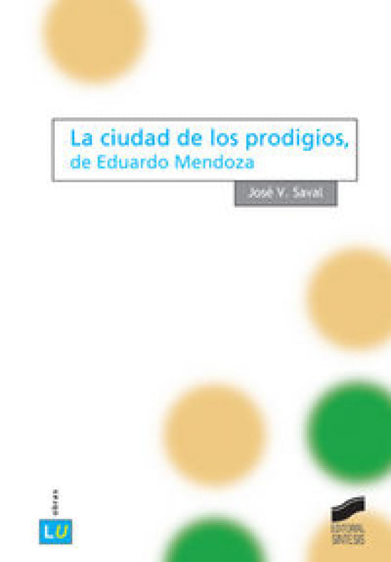 La Ciudad De Los Prodigios Eduardo Mendoza Libro