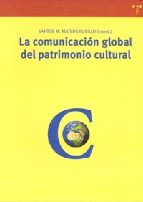 La Comunicación Global Del Patrimonio Cultural. Libro