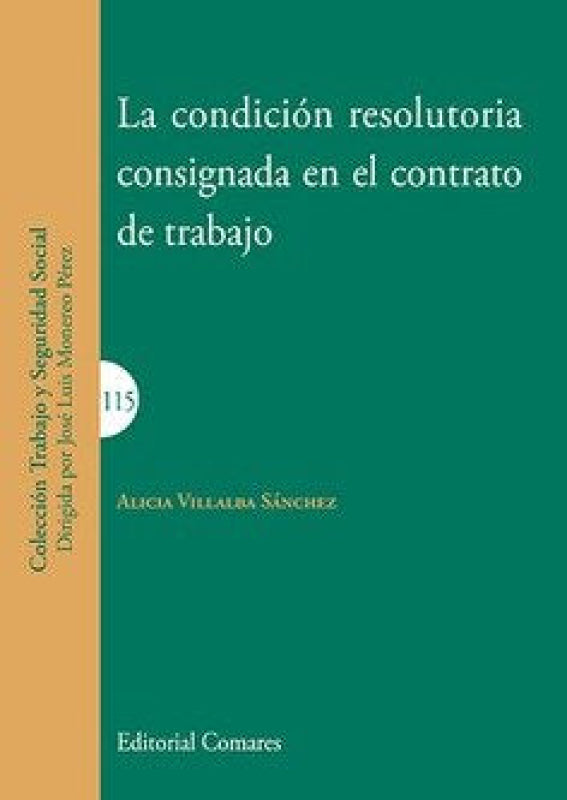 La Condición Resolutoria Consignada En El Contrato De Trabajo Libro