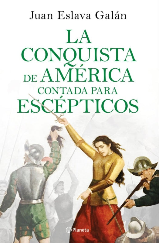 La Conquista De América Contada Para Escépticos Libro