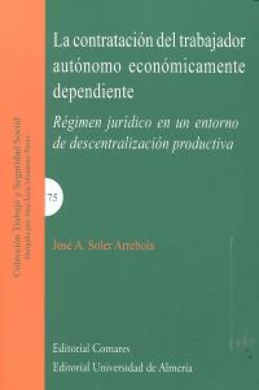 La Contratacion Del Trabajador Autonomo Economicamente Dependiente.. Libro