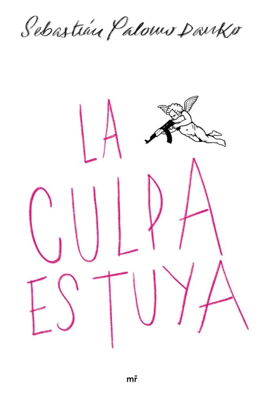 La Culpa Es Tuya Libro