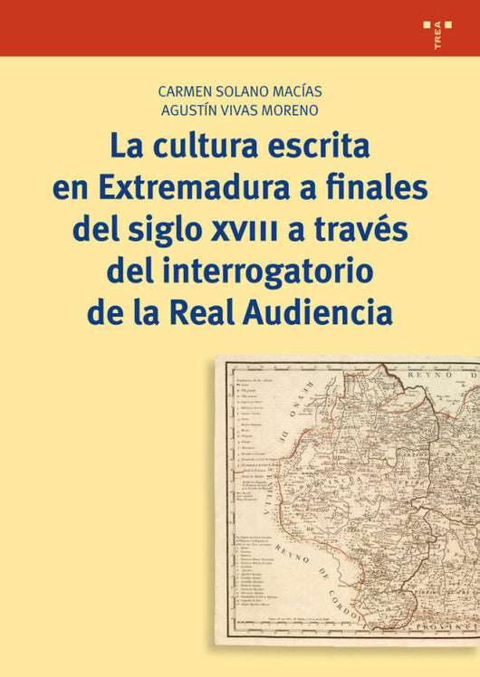 La Cultura Escrita En Extremadura A Finales Del Siglo Xviii Través Interrogatorio De La Real A Libro