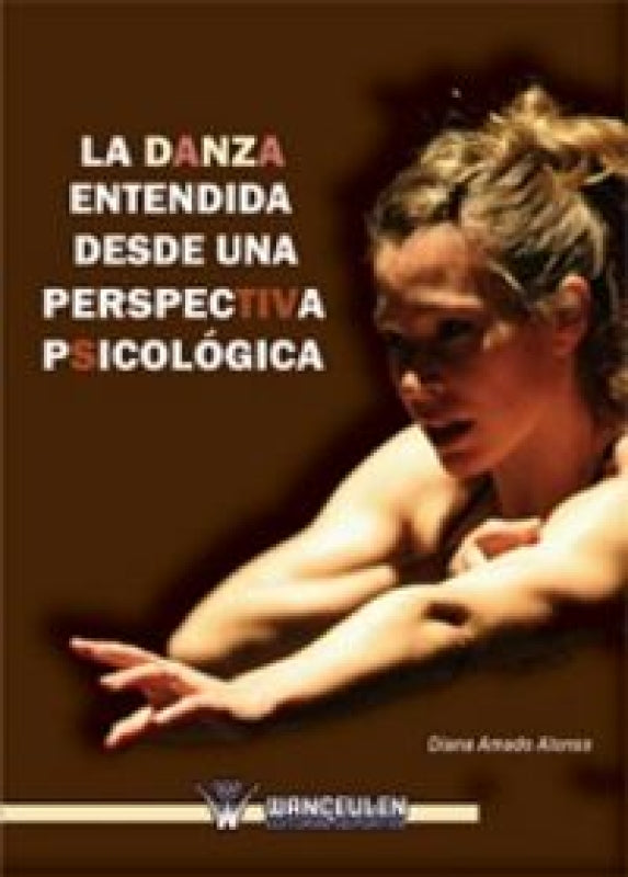 La Danza Entendida Desde Una Perspectiva Psicolñgica Libro