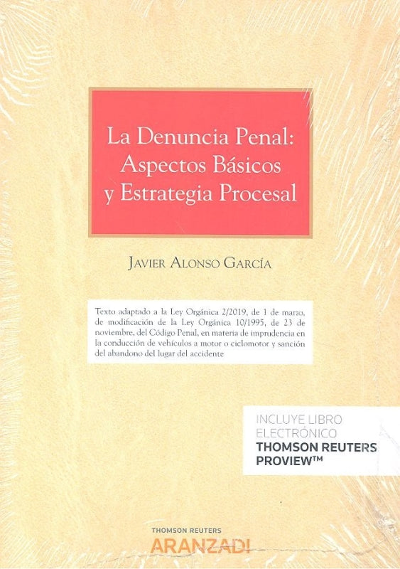 La Denuncia Penal: Aspectos Básicos Y Estrategia Procesal (Papel + E-Book) Libro