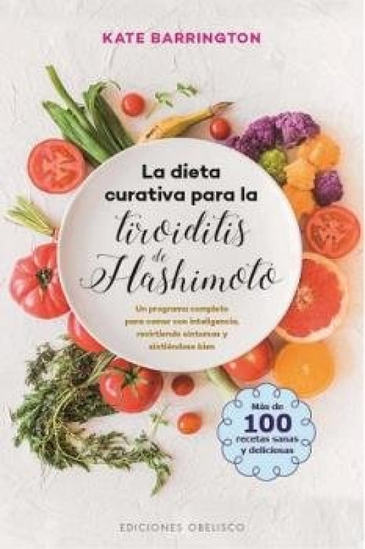 La Dieta Curativa Para Tiroiditis De Hashimoto Libro