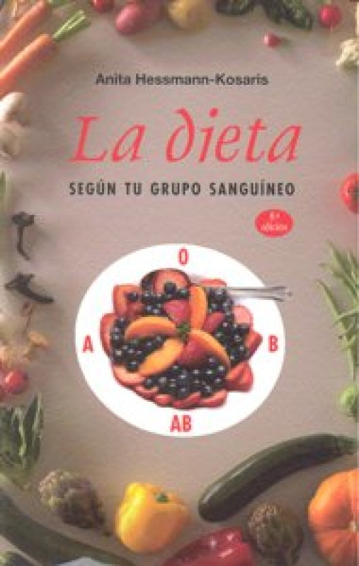 La Dieta Según Tu Grupo Sanguíneo Libro