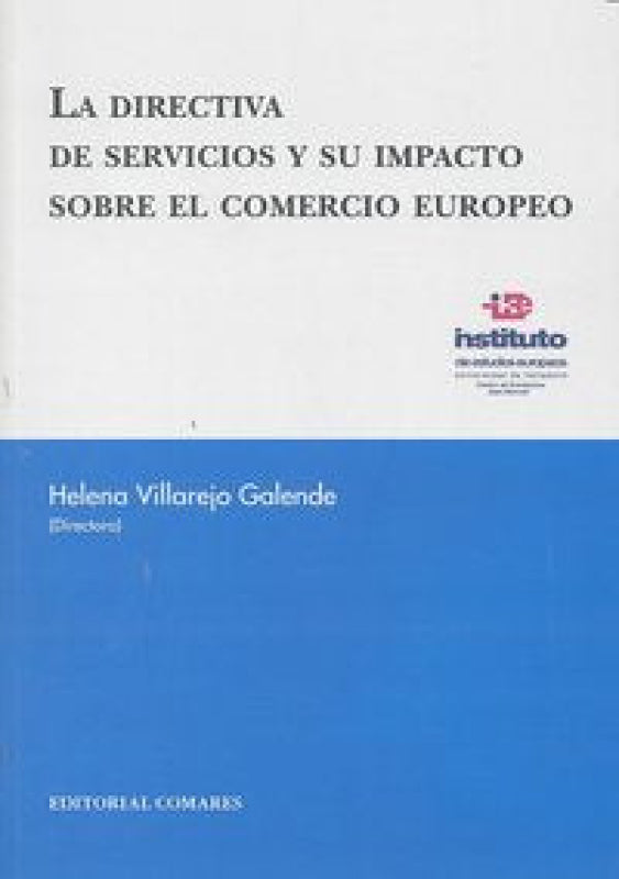 La Directiva De Servicios Y Su Impacto Sobre El Comercio Europeo. Libro