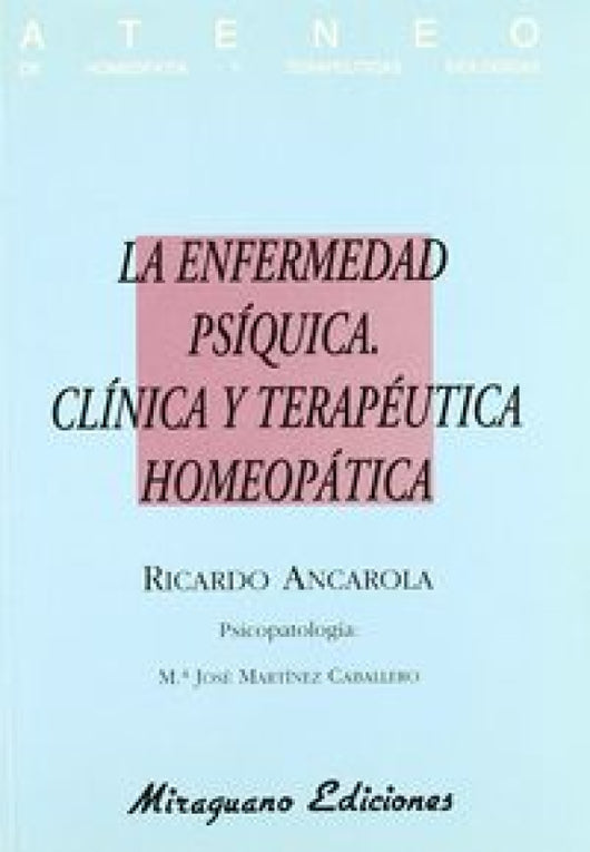 La Enfermedad Psíquica. Clínica Y Terapéutica Homeopática Libro