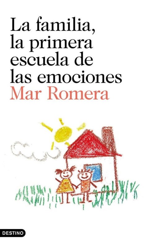 La Familia La Primera Escuela De Las Emociones Libro