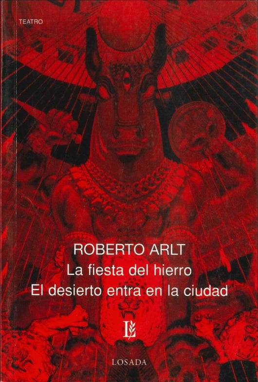 La Fiesta Del Hierro / El Desierto Entra En Ciudad Libro