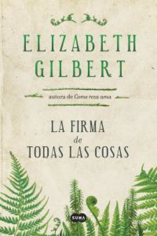 La Firma De Todas Las Cosas Libro