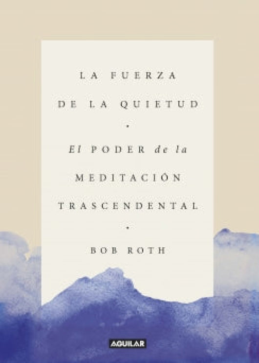 La Fuerza De La Quietud Libro