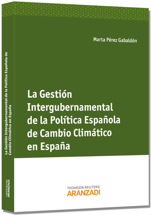 La Gestión Intergubernamental De La Pol¡tica Cambio Climático En España Libro