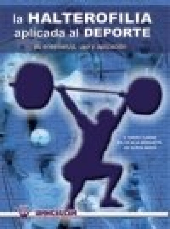 La Halterofilia Aplicada Al Deporte Libro