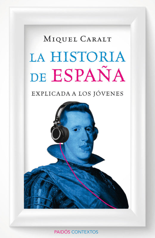 La Historia De España Explicada A Los Jóvenes Libro