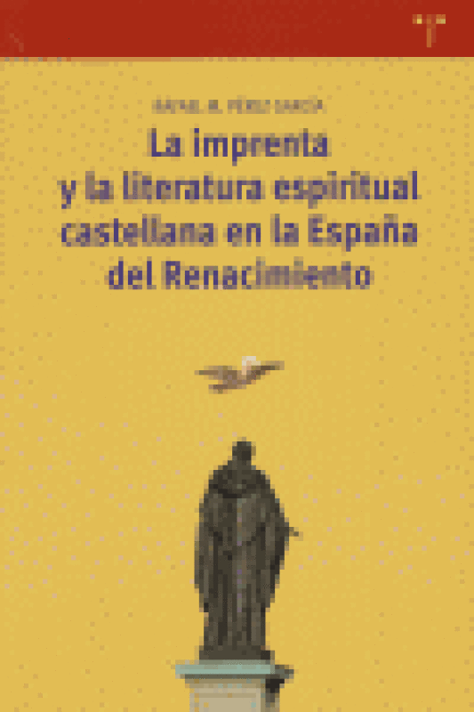 La Imprenta Y La Literatura Espiritual Castellana En España Del Renacimiento Libro