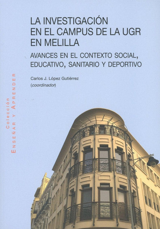 La Investigación En El Campus De La Ugr Melilla Libro